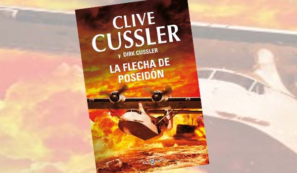 El 22ª caso de Dirk Pitt escrito por Clive Cussler llega en abril a España