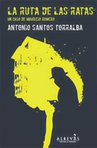 La ruta de las ratas, de Antonio Santos Torralba