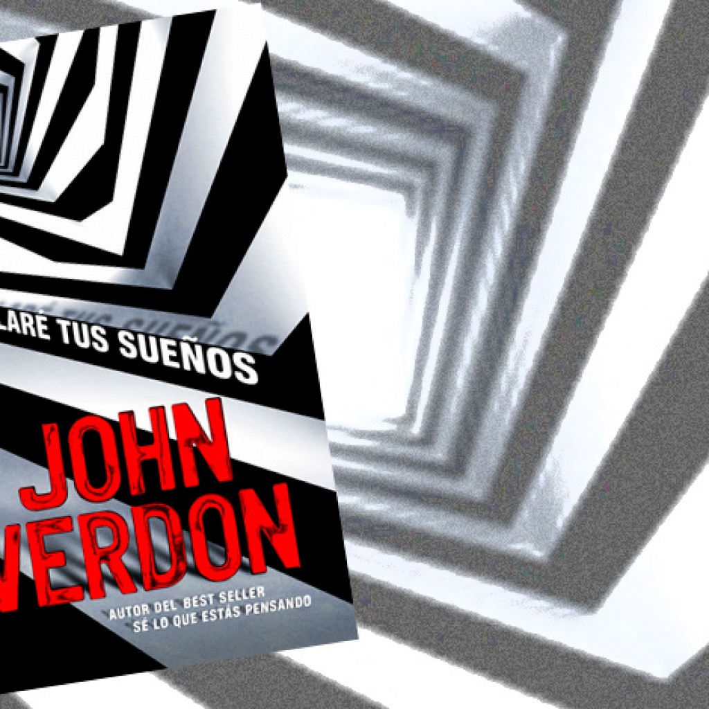 ‘Controlaré tus sueños’: Así es la quinta novela de John Verdon