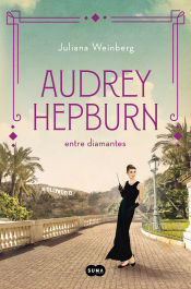 Portada del libro Audrey Hepburn entre diamantes