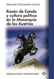 Portada del libro Razón de Estado y cultura política en la monarquía de los Austrias