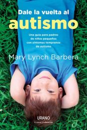 Portada del libro Dale la vuelta al autismo
