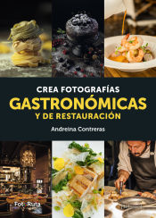 Portada del libro Crea fotografías gastronómicas y de restauración